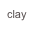 clay